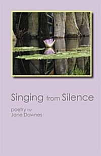 Singing from Silence (Paperback)