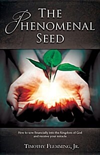 The Phenomenal Seed (Paperback)