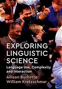 Exploring Linguistic Science : Language Use, Complexity, and Interaction (Hardcover)