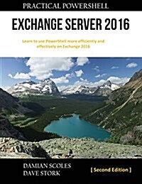 Practical Powershell Exchange Server 2016: Second Edition (Paperback)