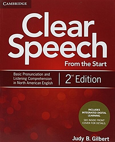 Clear Speech from the Start Students Book with Integrated Digital Learning : Basic Pronunciation and Listening Comprehension in North American Englis (Package, 2 Revised edition)