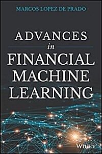 Advances in Financial Machine Learning (Hardcover)