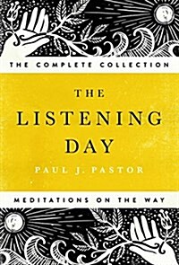 The Listening Day: Meditations on the Way - The Complete Collection (Paperback)