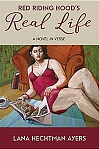 Red Riding Hoods Real Life: A Novel in Verse (Paperback)