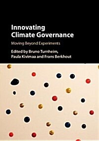 Innovating Climate Governance : Moving Beyond Experiments (Hardcover)