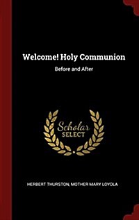 Welcome! Holy Communion: Before and After (Hardcover)