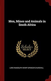 Men, Mines and Animals in South Africa (Hardcover)