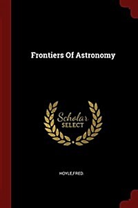 Frontiers of Astronomy (Paperback)