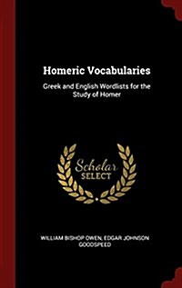 Homeric Vocabularies: Greek and English Wordlists for the Study of Homer (Hardcover)