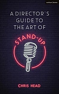 A Director’s Guide to the Art of Stand-up (Paperback)