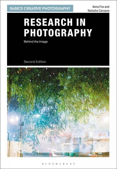 Research in Photography : Behind the Image (Paperback, 2 ed)