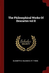 The Philosophical Works of Descartes Vol II (Paperback)