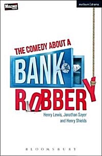 The Comedy About a Bank Robbery (Paperback, 2 ed)
