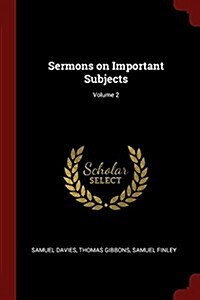 Sermons on Important Subjects; Volume 2 (Paperback)