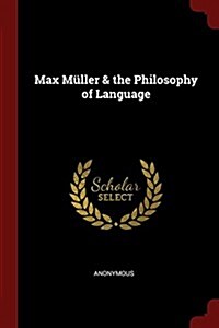 Max M?ler & the Philosophy of Language (Paperback)