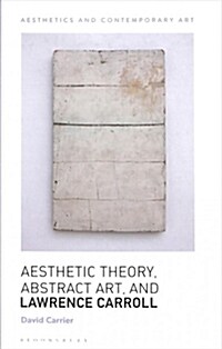 Aesthetic Theory, Abstract Art, and Lawrence Carroll (Hardcover)