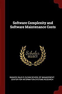 Software Complexity and Software Maintenance Costs (Paperback)