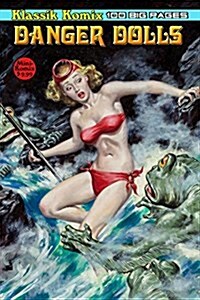 Klassik Komix: Danger Dolls (Paperback)