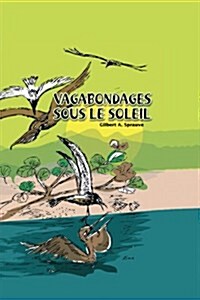 Vagabondages Sous Le Soleil (Paperback)