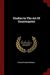 Studies in the Art of Counterpoint (Paperback)