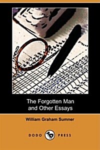 The Forgotten Man and Other Essays (Dodo Press) (Paperback)