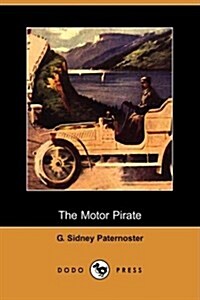 The Motor Pirate (Dodo Press) (Paperback)