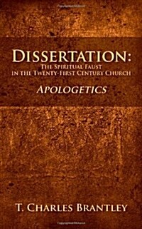 Dissertation: The Spiritual Faust in the Twenty-First Century Church (Paperback)