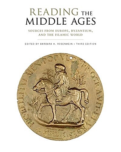 Reading the Middle Ages: Sources from Europe, Byzantium, and the Islamic World, Third Edition (Paperback)