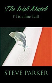 The Irish Match: (Tis a Fine Tail) (Paperback)