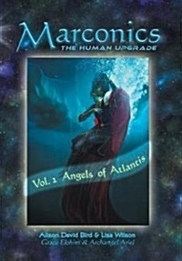 Marconics: Vol. 2 Angels of Atlantis (Hardcover)