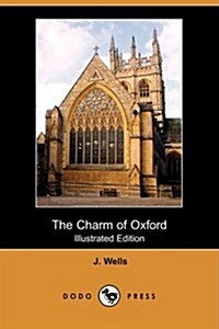 The Charm of Oxford (Illustrated Edition) (Dodo Press) (Paperback)