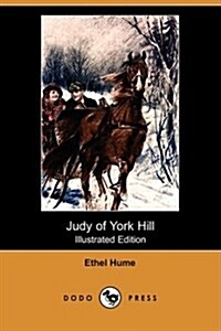 Judy of York Hill (Illustrated Edition) (Dodo Press) (Paperback)