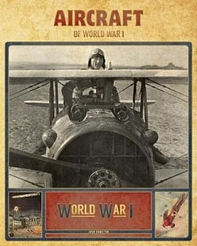Aircraft of World War I (Library Binding)