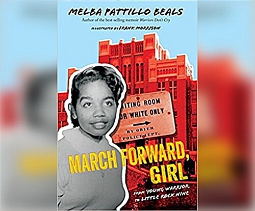 March Forward, Girl: From Young Warrior to Little Rock Nine (MP3 CD)