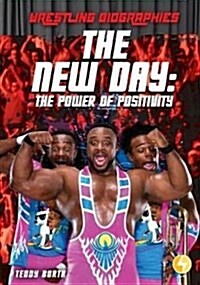 The New Day: The Power of Positivity (Library Binding)