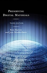Preserving Digital Materials (Paperback, 3)