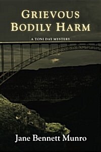 Grievous Bodily Harm: A Toni Day Mystery (Paperback)