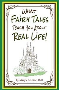 What Fairy Tales Teach You about Real Life: Blank Journal & Gag Gift (Paperback)