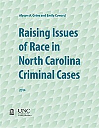 Raising Issues of Race in North Carolina Criminal Cases (Paperback)