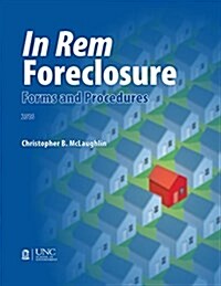 In Rem Foreclosure Forms and Procedures (Paperback)