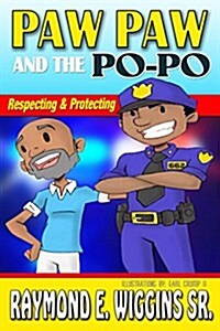 Paw Paw And The PoPo: Respecting And Protecting (Paperback)