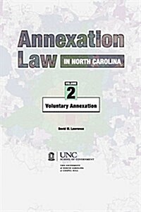 Annexation Law in North Carolina: Volume 2 - Voluntary Annexation (Paperback, 2)