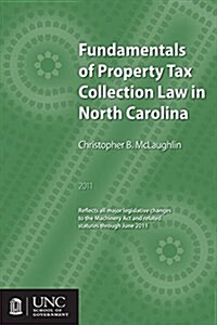 Fundamentals of Property Tax Collection Law in North Carolina (Paperback)