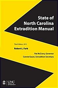 State of North Carolina Extradition Manual (Paperback, 3, Third Edition)