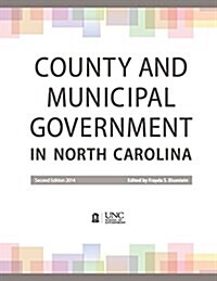 County and Municipal Government in North Carolina (Paperback, 2, Second Edition)