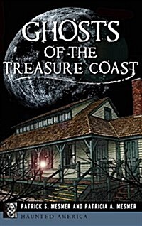 Ghosts of the Treasure Coast (Hardcover)