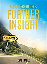 From There to Here: Further Insight (Paperback)