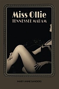 Miss Ollie: Tennessee Madam (Paperback)