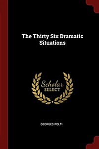 The Thirty Six Dramatic Situations (Paperback)