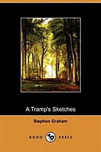A Tramps Sketches (Dodo Press) (Paperback)